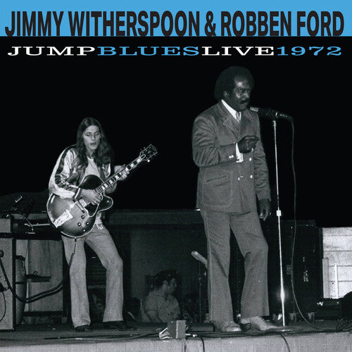 Jimmy Witherspoon & Robben Ford: Jump Blues Live 1972 - CD