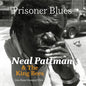 Pattman, Neal & the King Bees: Prisoner Blues - CD