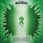 Avatar: The Last Airbender - Book 2: Earth (Music From The Animated Series) - VINYL