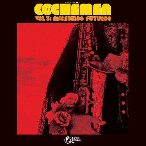 Cochemea: Vol III: Ancestros Futuros - VINYL