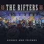 The Rifters: Heroes and Friends - CD