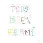 Fermi: Todo Bien - VINYL