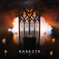 Caskets: The Only Heaven Youll Know - VINYL