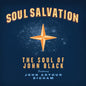 The Soul of John Black: Soul Salvation - CD