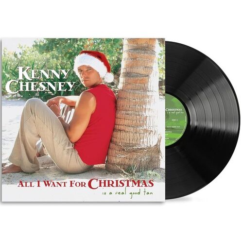 Kenny Chesney - All I Want For Christmas Is A Real Good Tan - VINYL
