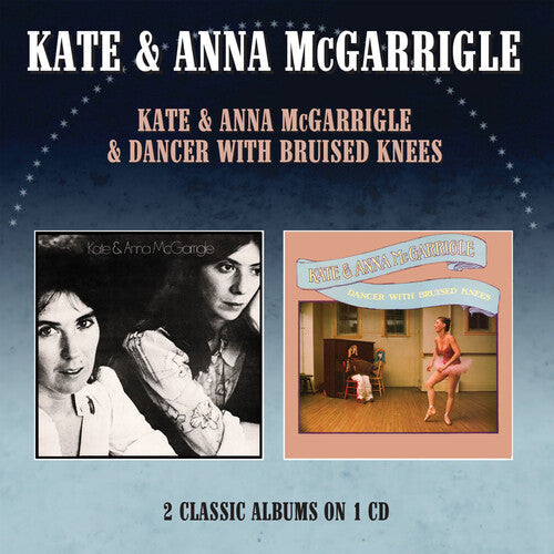 McGaarigle, Kate & Anna: Kate & Anna Mcgarrigle / Dancer With Bruised Knees - Two On One CD - CD