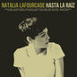Natalia Lafourcade: Hasta La Ra Z - VINYL