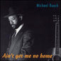 Michael Roach: Ain't Got Me No Home - CD