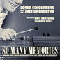 Loren and His Jazz Orchestra Schoenberg: So Many Memories - CD