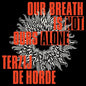 Terzij De Horde: Our Breath Is Not Ours Alone - VINYL