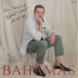 Bahamas - My Second Last Album - VINYL