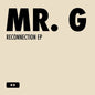 Mr G: Reconnection - 12-INCH SINGLE