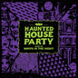 Haunted House Party: Bumps In The Night - VINYL