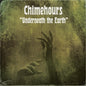 Chimehours: Underneath The Earth - VINYL