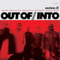 Out Of/Into - Motion II - VINYL
