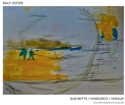 Ralf Hoyer: Zur Mitte/Hindurch/Hinauf - VINYL