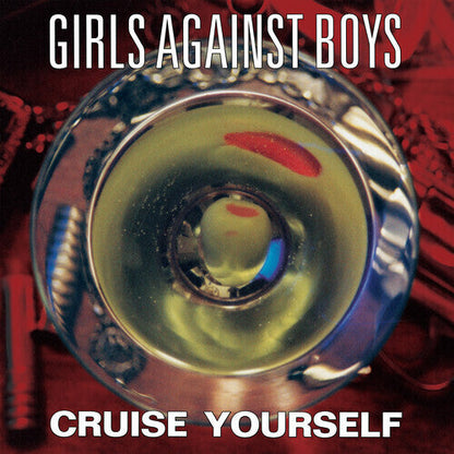 Girls Against Boys - Cruise Yourself - VINYL