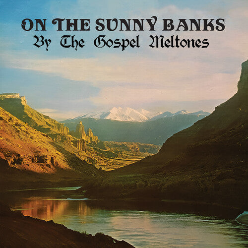 Gospel Meltones: On the Sunny Banks - CD