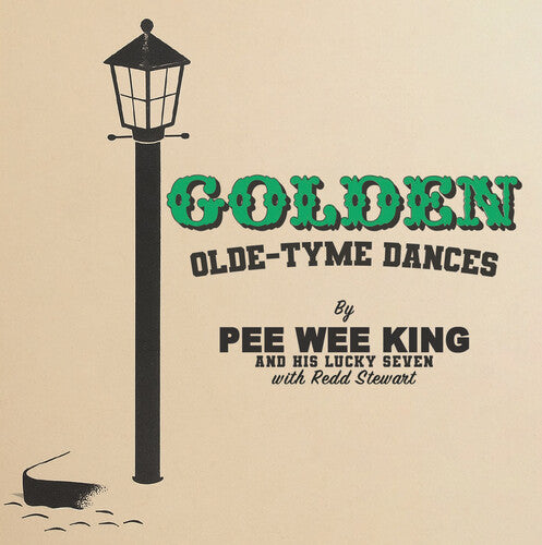King, Pee Wee & His Lucky Seven: Golden Olde-Tyme Dances - CD