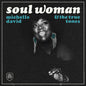 Michelle David & The True-tones: Soul Woman - VINYL