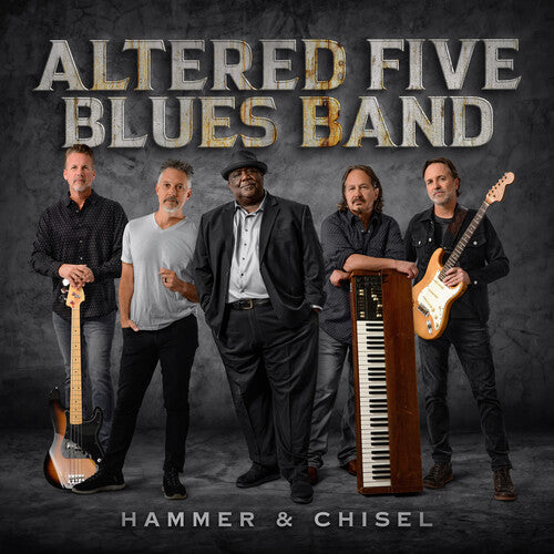 Altered Five Blues Band: Hammer & Chisel - VINYL