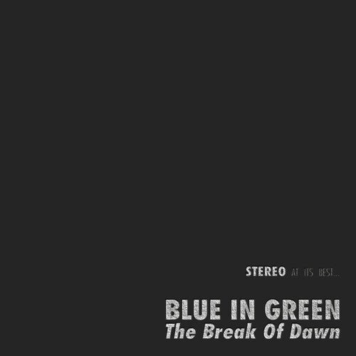 Blue in Green: The Break of Dawn - VINYL