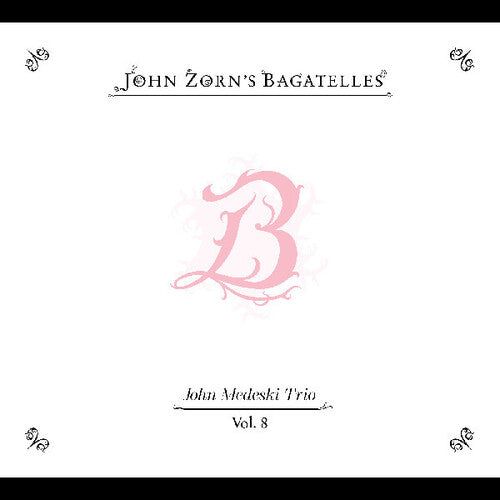 John Zorn: The Bagatelles Vol. 8”John Medeski Trio - CD