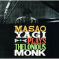 Masao Yagi: Masao Yagi Plays Thelonious Monk - VINYL