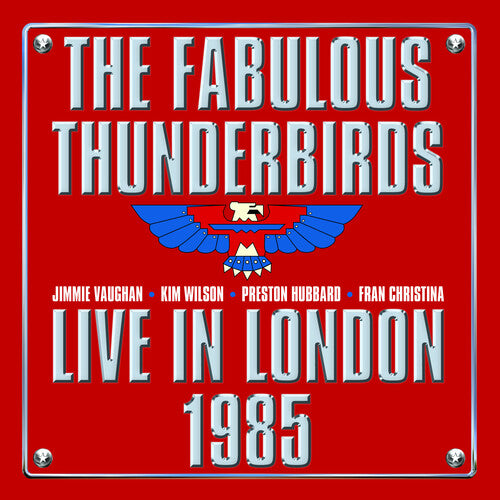 The Fabulous Thunderbirds: Live In London 1985 - CD