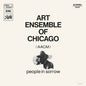 The Art Ensemble of Chicago: People In Sorrow - CD