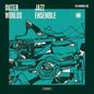 Outer Worlds Jazz Ensemble: The Karman Line - VINYL