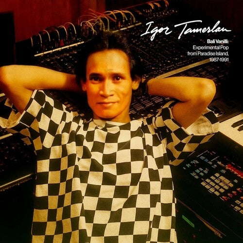 Igor Tamerlan: Bali Vanilli: Experimental Pop From Paradise Island (1987-1991) - VINYL