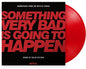 Colin Stetson: Something Very Bad Is Going To Happen (Original Soundtrack) - VINYL