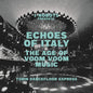 I-Robots: I-Robots Presents Echoes of Italy: Age Of Voom Voom Music: Turin - VINYL
