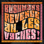 Bushman's Revenge: Ah, Les Vaches - Orange Vinyl - VINYL