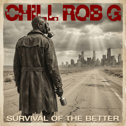 Chill Rob G.: Survival Of The Better - VINYL