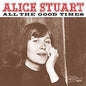 Alice Stuart: All the Good Times - CD