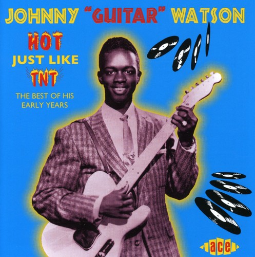Johnny Watson Guitar: Hot Just Like TNT - CD