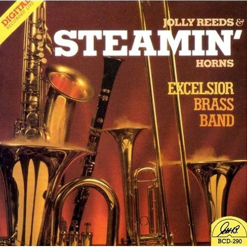 Excelsior Brass Band: Jolly Reeds & Steamin Horns - CD