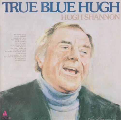 Hugh Shannon: True Blue High - CD