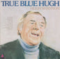 Hugh Shannon: True Blue High - CD
