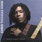 Chris Thomas King: Young Man's Blues - CD