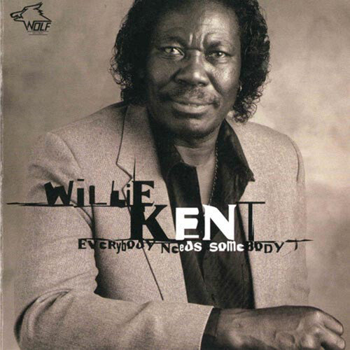 Willie Kent: Everybody Needs Somebody - CD