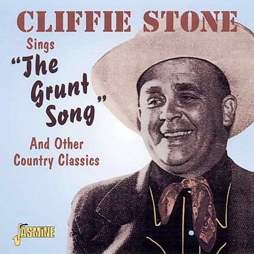 Cliffie Stone: The Grunt Song and Other Country Classics - CD