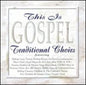 Various Artists: This Is Gospel: Traditional Choirs - CD