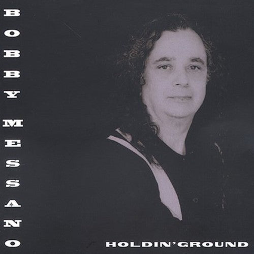 Bobby Messano: Holdin' Ground - CD