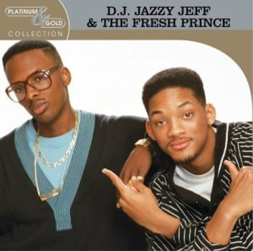 DJ Jazzy Jeff & the Fresh Prince: Platinum & Gold Collection - CD