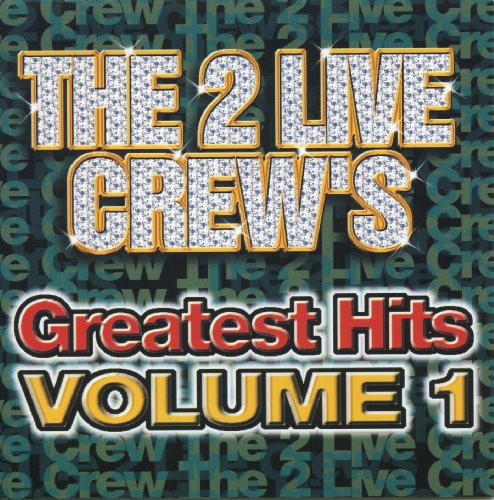 2 Live Crew: Greatest Hits 1 - CD