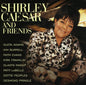 Shirley Caesar: Shirley Caesar and Friends - CD