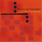 Marco de Carvalho: For the Moment - CD